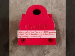 150 tonnes Tee Type Cast Iron HT200 Mooring Bollards Cast Bollard Mooring Bollard Types Ship docking  Dock mooring 